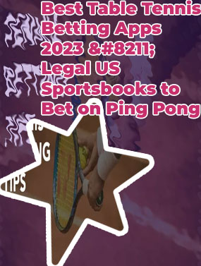 Best table tennis bets today